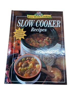 Easy Home Cooking Slow Cooker Recipes Cookbook Comfort Food Meals HC 1997